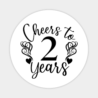 Cheers To 2 Years - 2nd Birthday - Anniversary Magnet